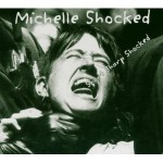 Michelle Shocked Short Sharp Shocked Reissue