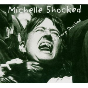 Michelle Shocked Short Sharp Shocked Reissue