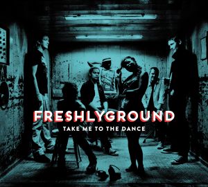 Freshlyground Take Me to the Dance Freshlyground Take Me to the Dance